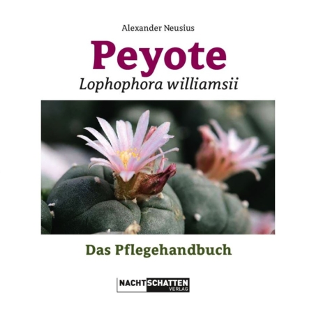 Buchcover Peyote Lophophora williamsii Das Pflegehandbuch Hardcover